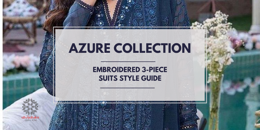 Azure Collection 2026 – Embroidered 3-Piece Suits Style Guide