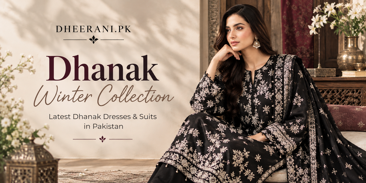 Dhanak Winter Collection: Latest Dhanak Dresses & Suits in Pakistan
